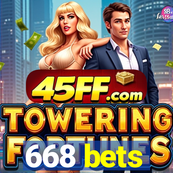 668 bets